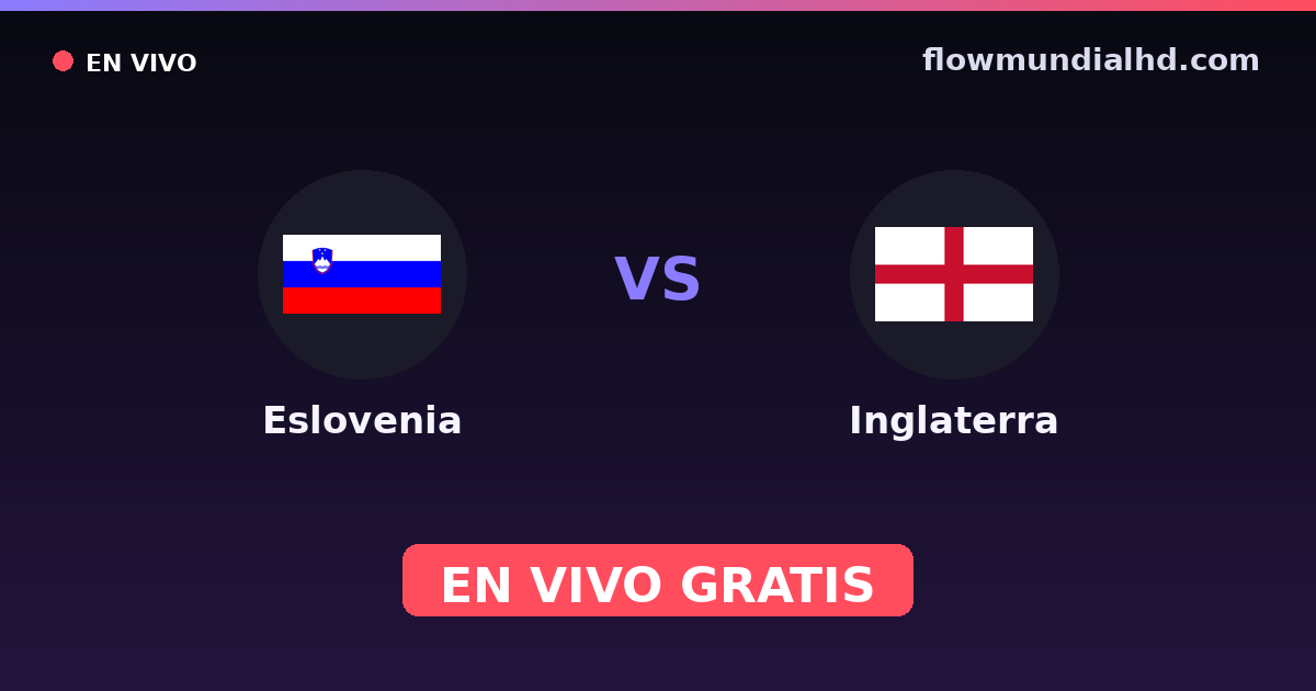 Slovénie vs Angleterre — Qualifications Euro, Qualifications UEFA · historique et où regarder en direct gratuitement sur FlowMundial HD