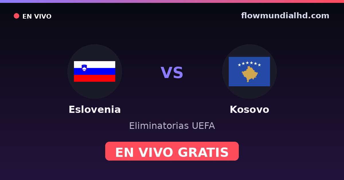 Slovénie vs Kosovo — Qualifications UEFA, UEFA Nations League · historique et où regarder en direct gratuitement sur FlowMundial HD