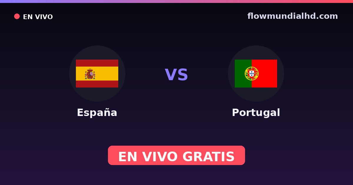 Espagne vs Portugal — Coupe du monde, Matchs amicaux internationaux · historique et où regarder en direct gratuitement sur FlowMundial HD