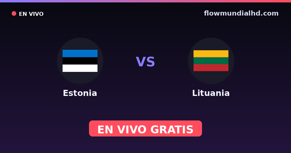 Estland vs Litauen — Baltic Cup, EM-Qualifikation · Bilanz und wo man live und kostenlos zusehen kann auf FlowMundial HD