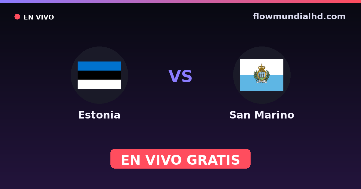 Estland vs San Marino — EM-Qualifikation, UEFA Nations League · Bilanz und wo man live und kostenlos zusehen kann auf FlowMundial HD