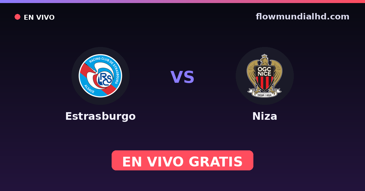 Estrasburgo vs Niza — Coupe de France, Ligue 1 · historial y dónde ver en vivo gratis en FlowMundial HD