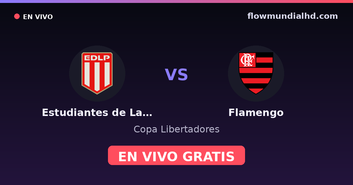 Estudiantes de La Plata vs Flamengo — Copa Libertadores · historial y dónde ver en vivo gratis en FlowMundial HD