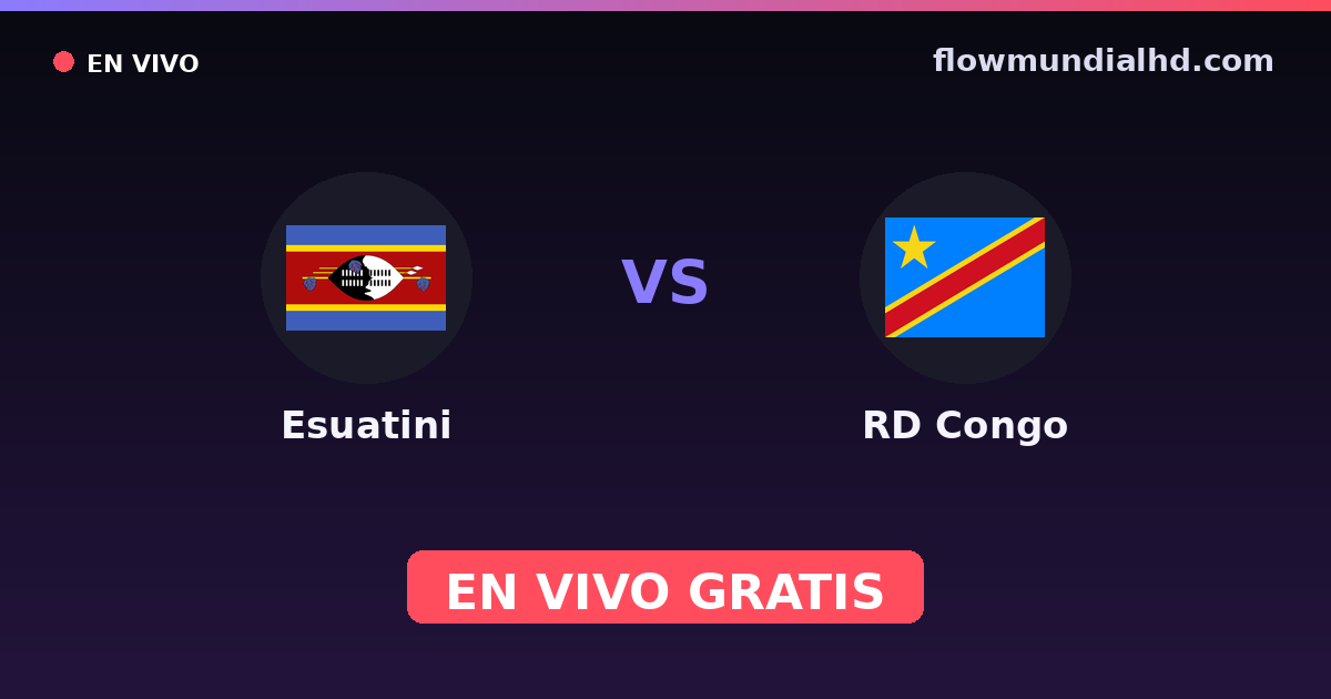 Esuatini vs RD Congo — Copa COSAFA, World Cup Qual. CAF · historial y dónde ver en vivo gratis en FlowMundial HD