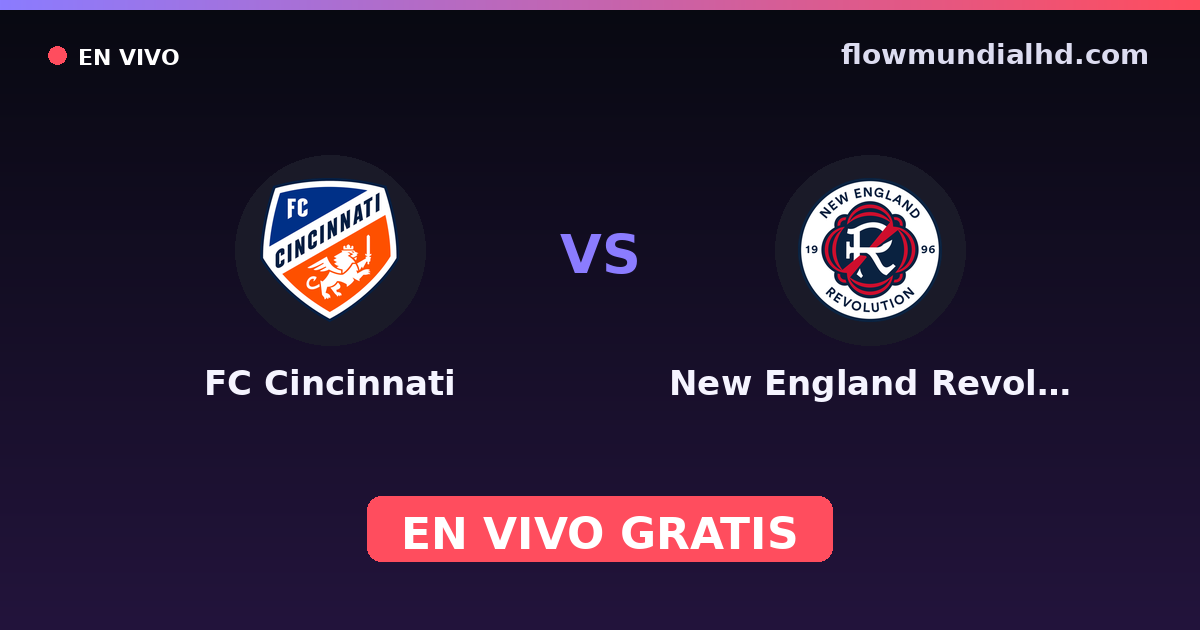 FC Cincinnati vs New England Revolution — MLS Preseason, MLS · histórico e onde assistir ao vivo grátis na FlowMundial HD