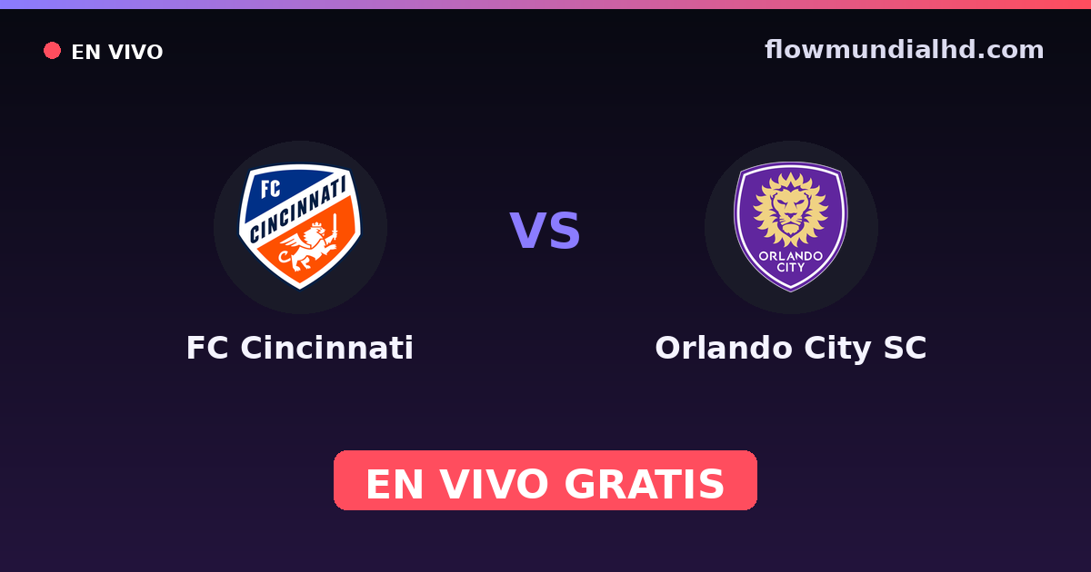 FC Cincinnati vs Orlando City SC — MLS Preseason, MLS · historial y dónde ver en vivo gratis en FlowMundial HD