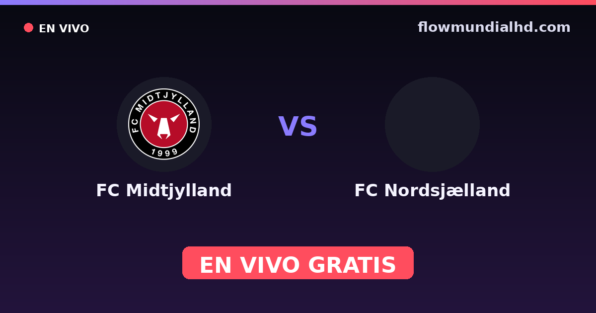 FC Midtjylland vs FC Nordsjælland — Danish Superliga, Oddset Pokalen · historial y dónde ver en vivo gratis en FlowMundial HD