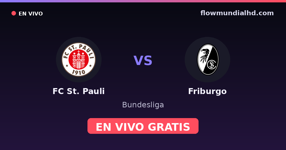 FC St. Pauli vs Friburgo — Bundesliga · historial y dónde ver en vivo gratis en FlowMundial HD