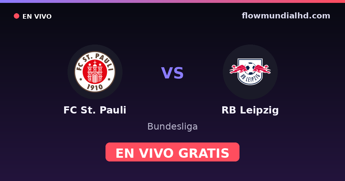 FC St. Pauli vs RB Leipzig — Bundesliga, DFB Pokal · historial y dónde ver en vivo gratis en FlowMundial HD