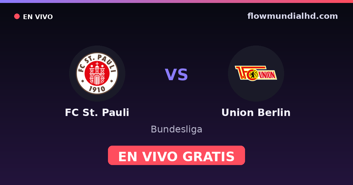 FC St. Pauli vs Union Berlin — Bundesliga · historial y dónde ver en vivo gratis en FlowMundial HD