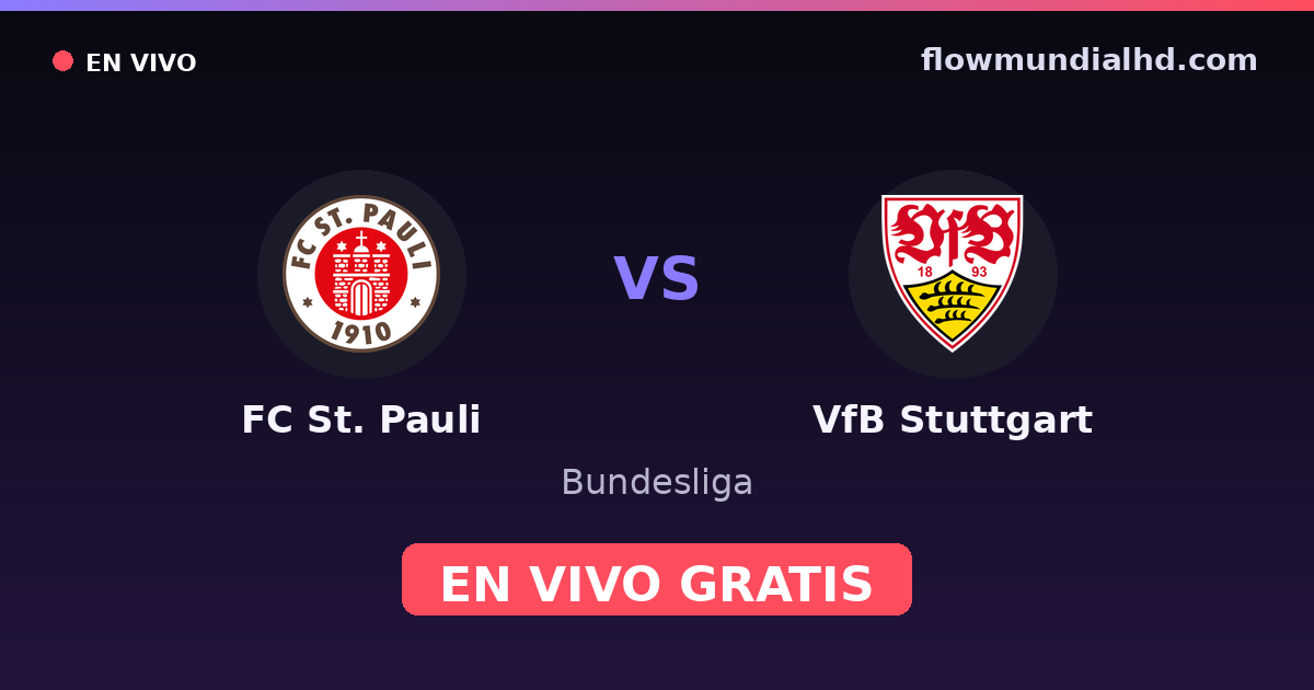 FC St. Pauli vs VfB Stuttgart — Bundesliga · historial y dónde ver en vivo gratis en FlowMundial HD