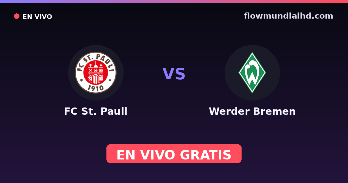 FC St. Pauli vs Werder Bremen — Amistosos de clubes, Bundesliga · historial y dónde ver en vivo gratis en FlowMundial HD
