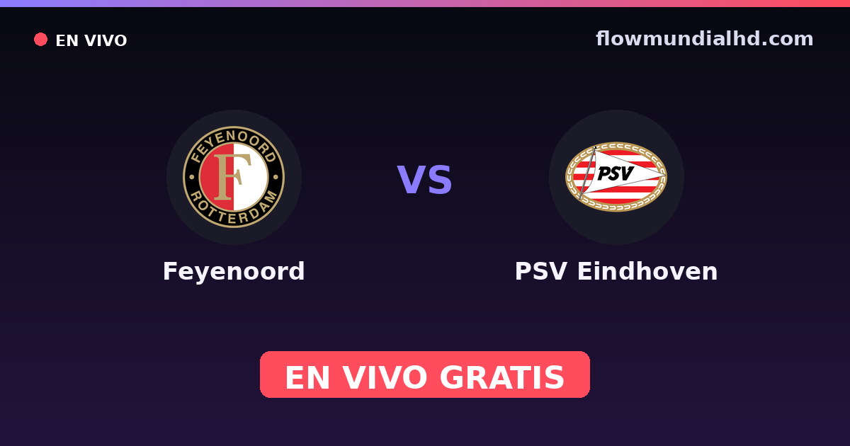 Feyenoord vs PSV Eindhoven — Eurojackpot KNVB Beker, Johan Cruijff Schaal · historial y dónde ver en vivo gratis en FlowMundial HD