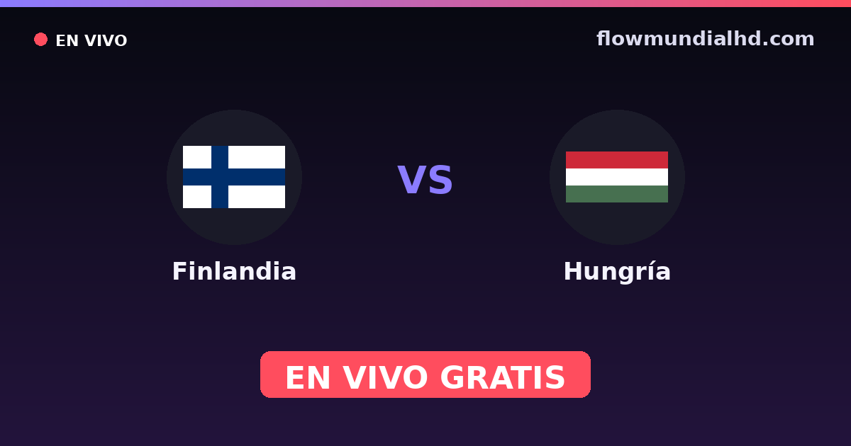 Finlândia vs Hungria — Qualificacao Euro, Amistosos Internacionais · histórico e onde assistir ao vivo grátis na FlowMundial HD