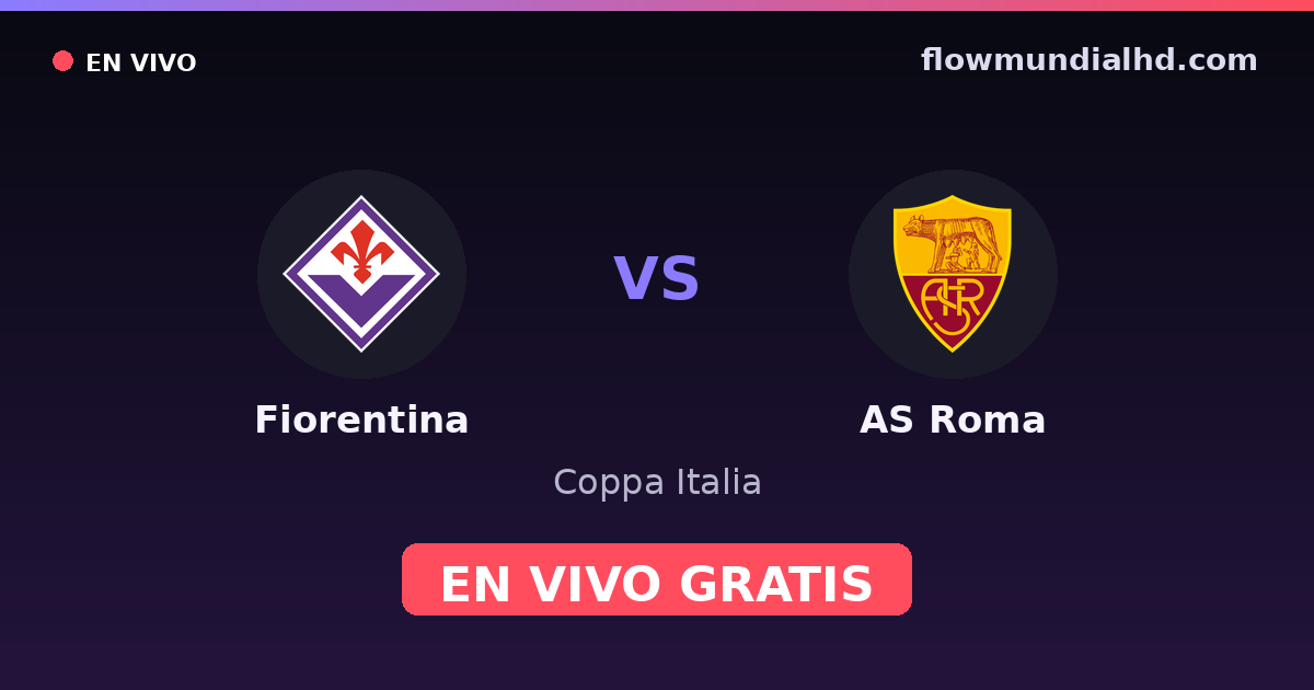 Fiorentina vs AS Roma — Coppa Italia, Serie A · head-to-head and where to watch live free on FlowMundial HD