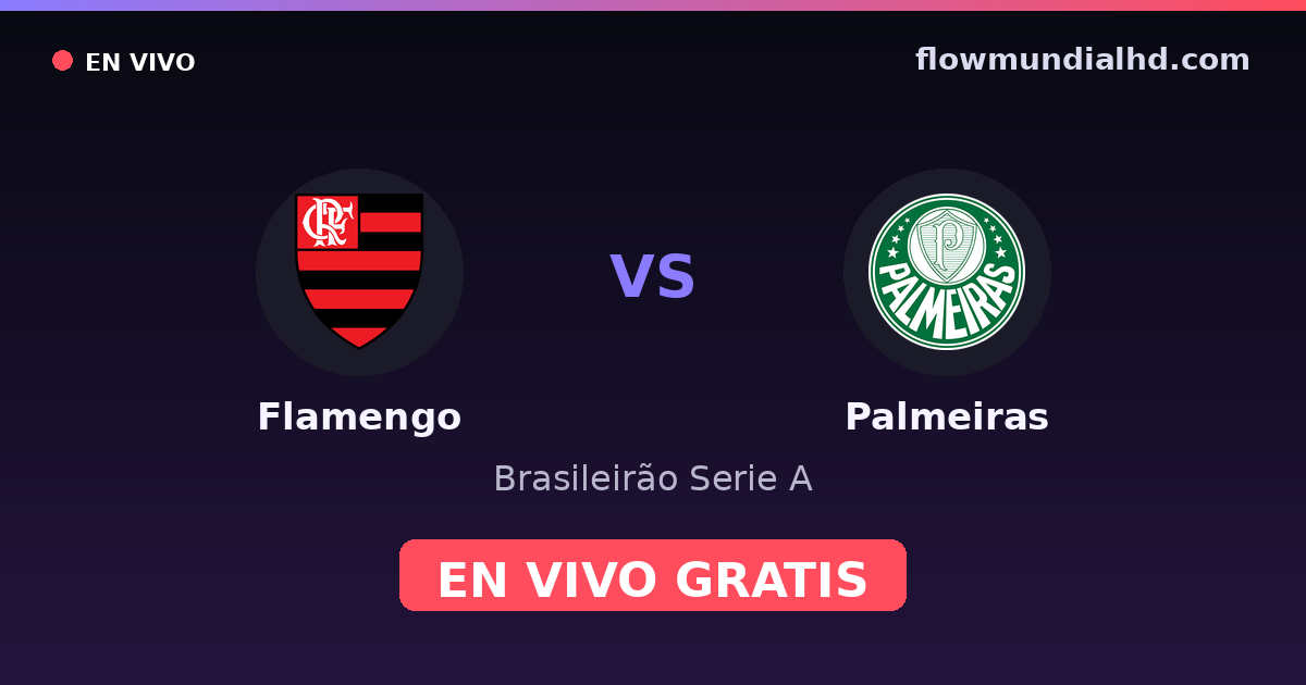 Flamengo vs Palmeiras — Brasileirão Serie A, Copa do Brasil · head-to-head and where to watch live free on FlowMundial HD