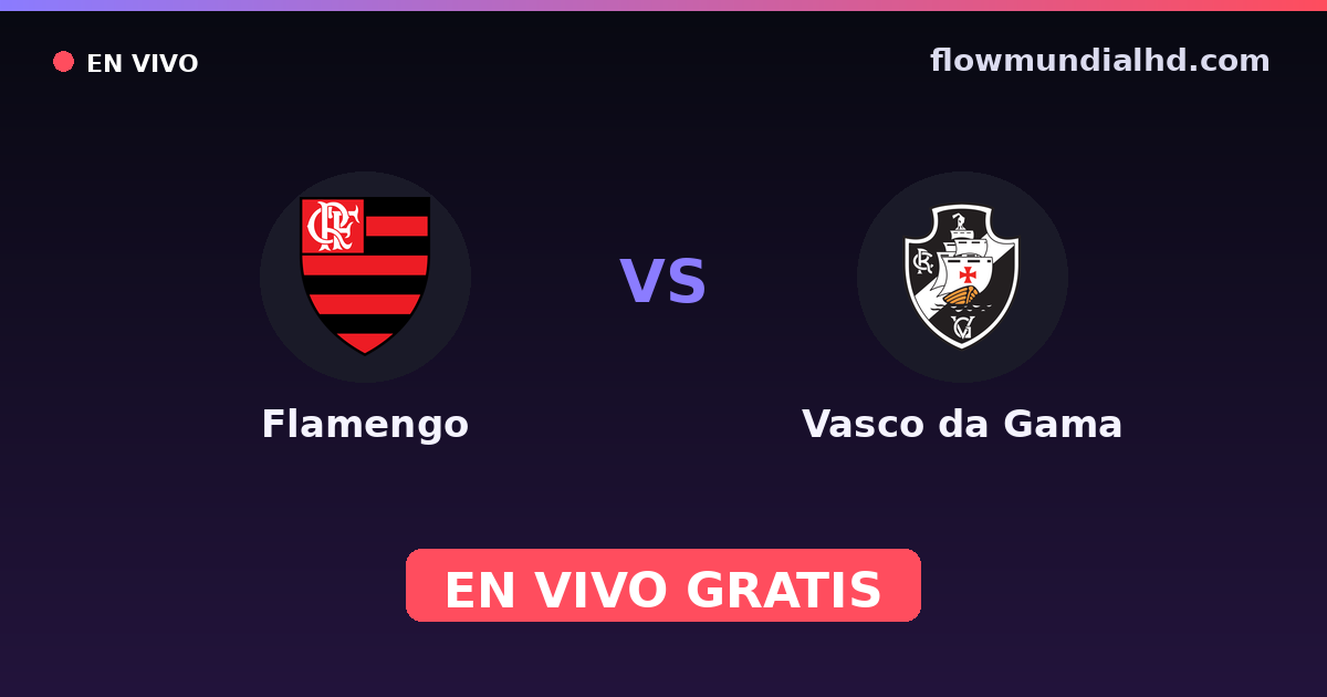 Flamengo vs Vasco da Gama — Carioca, Brasileirão Serie A · head-to-head and where to watch live free on FlowMundial HD