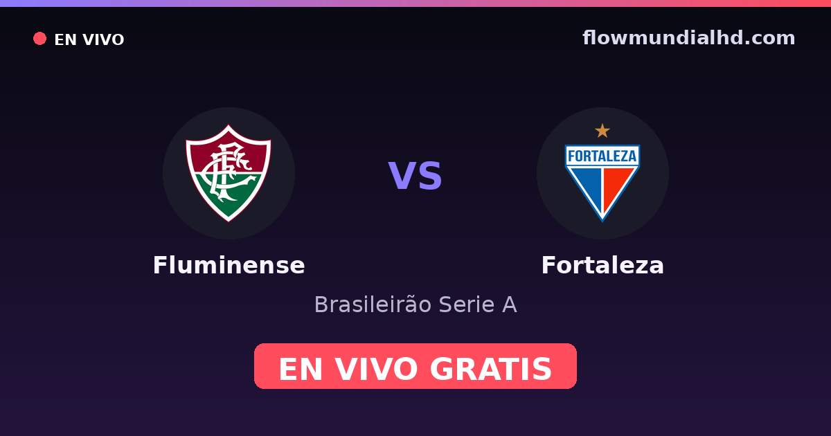 Fluminense vs Fortaleza — Brasileirão Serie A, Copa do Brasil · head-to-head and where to watch live free on FlowMundial HD