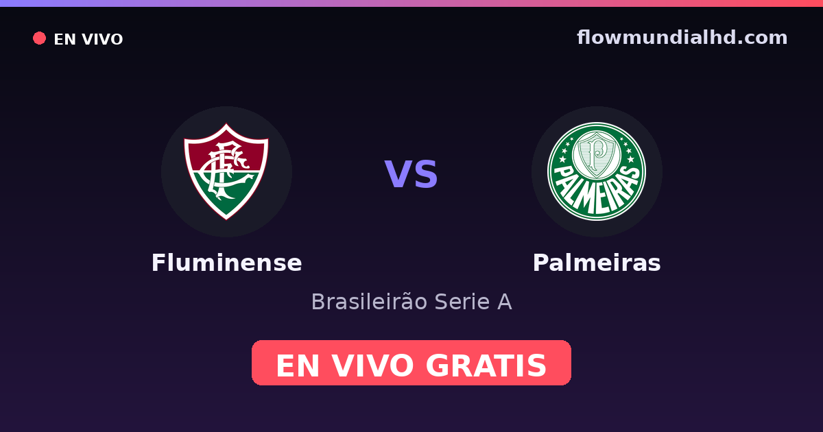 Fluminense vs Palmeiras — Brasileirão Serie A, Copa do Brasil · head-to-head and where to watch live free on FlowMundial HD