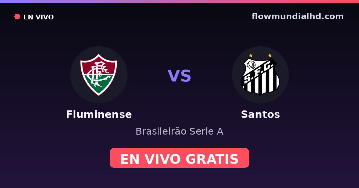 Fluminense vs Santos — Brasileirão Serie A · head-to-head and where to watch live free on FlowMundial HD