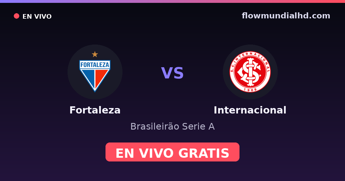 Fortaleza vs Internacional — Brasileirão Serie A, Copa do Brasil · head-to-head and where to watch live free on FlowMundial HD