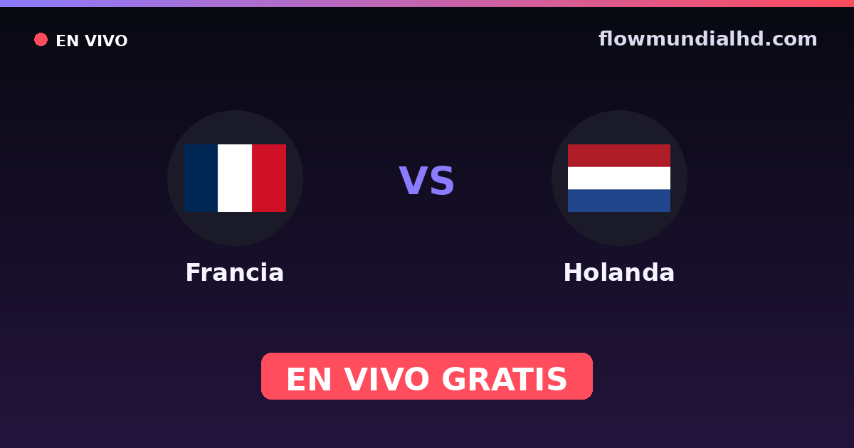 Frankreich vs Niederlande — EM-Qualifikation, Internationale Freundschaftsspiele · Bilanz und wo man live und kostenlos zusehen kann auf FlowMundial HD
