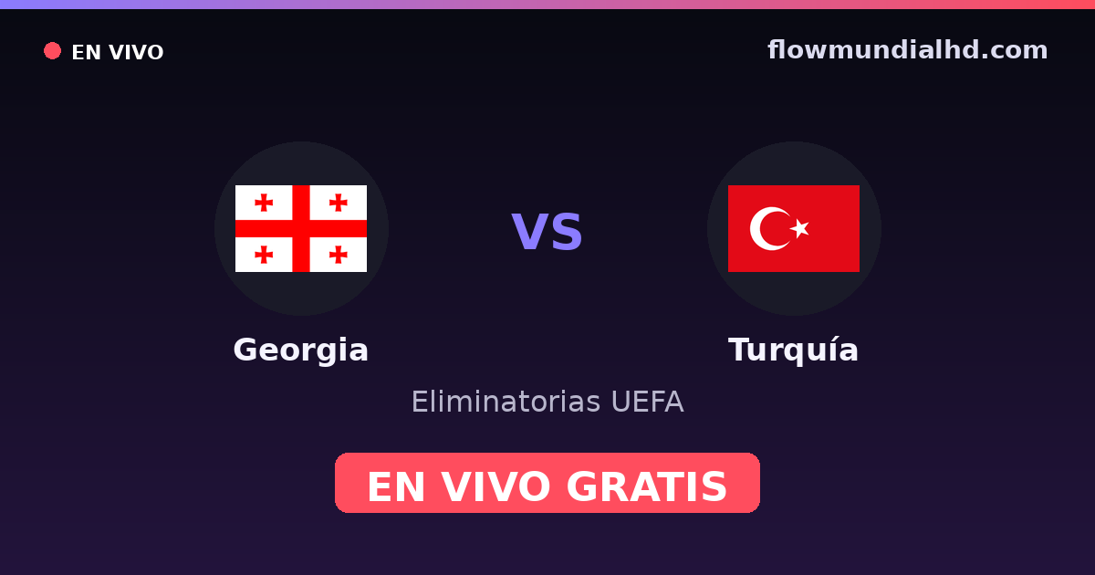 Géorgie vs Turquie — Qualifications UEFA, Euro · historique et où regarder en direct gratuitement sur FlowMundial HD