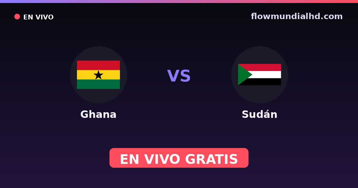 Gana vs Sudão — Campeonato Africano das Nacoes, Eliminatorias da Copa Africana · histórico e onde assistir ao vivo grátis na FlowMundial HD
