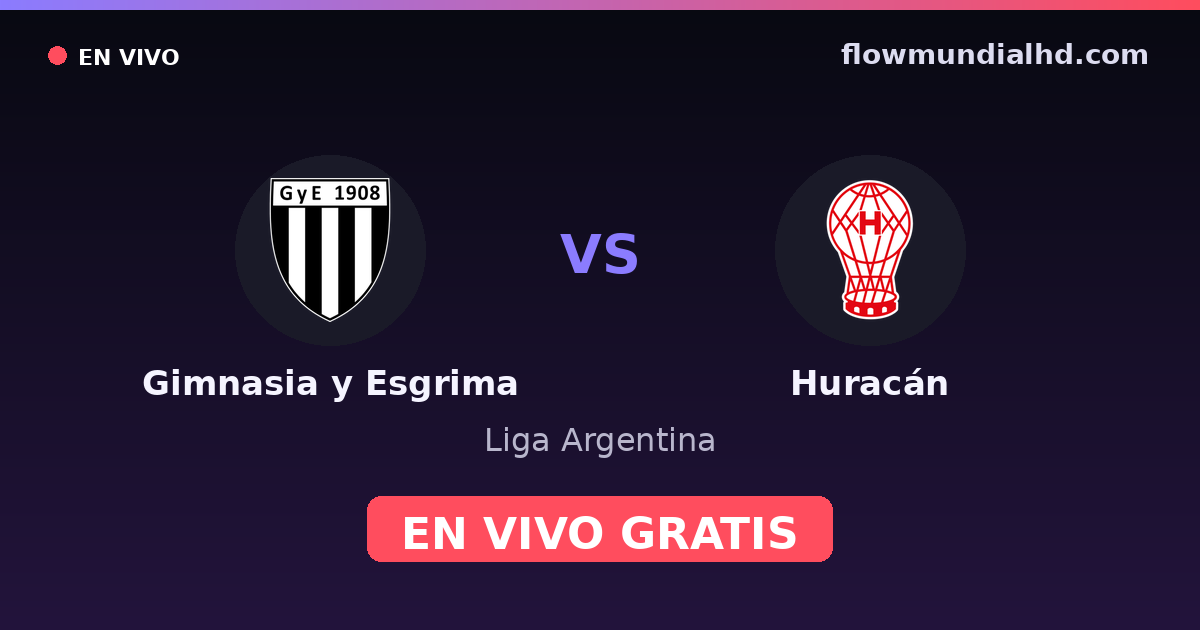 Gimnasia y Esgrima vs Huracán — Liga Argentina · historial y dónde ver en vivo gratis en FlowMundial HD