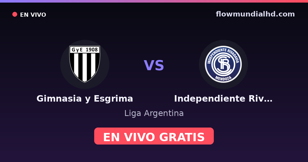 Gimnasia y Esgrima vs Independiente Rivadavia — Liga Argentina · historial y dónde ver en vivo gratis en FlowMundial HD