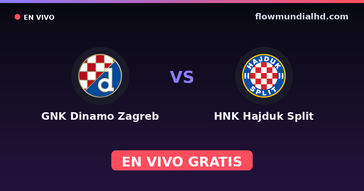 GNK Dinamo Zagreb vs HNK Hajduk Split — HNL · historial y dónde ver en vivo gratis en FlowMundial HD