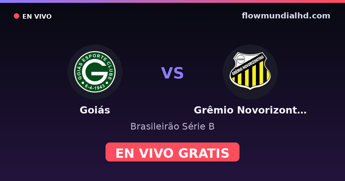 Goiás vs Grêmio Novorizontino — Brasileirão Série B · historial y dónde ver en vivo gratis en FlowMundial HD