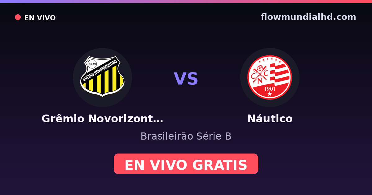 Grêmio Novorizontino vs Náutico — Brasileirão Série B · historial y dónde ver en vivo gratis en FlowMundial HD