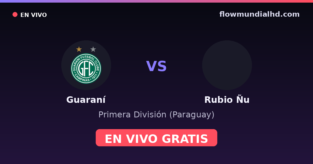 Guaraní vs Rubio Ñu — Primera División (Paraguay) · historial y dónde ver en vivo gratis en FlowMundial HD