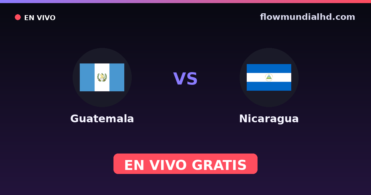 Guatemala vs Nicaragua — CONCACAF Gold Cup Qual., Coupe d'Amerique centrale · historique et où regarder en direct gratuitement sur FlowMundial HD