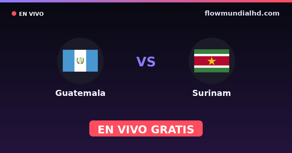 Guatemala vs Suriname — WM-Qualifikation CONCACAF, CONCACAF Nations League · Bilanz und wo man live und kostenlos zusehen kann auf FlowMundial HD