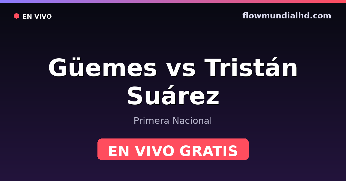 Güemes vs Tristán Suárez — Primera Nacional · Bilanz und wo man live und kostenlos zusehen kann auf FlowMundial HD