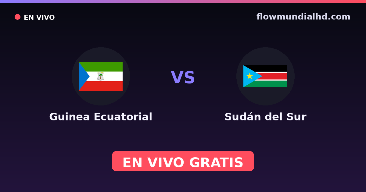 Guinée équatoriale vs Soudan du Sud — World Cup Qual. CAF , Qualifications CAN · historique et où regarder en direct gratuitement sur FlowMundial HD