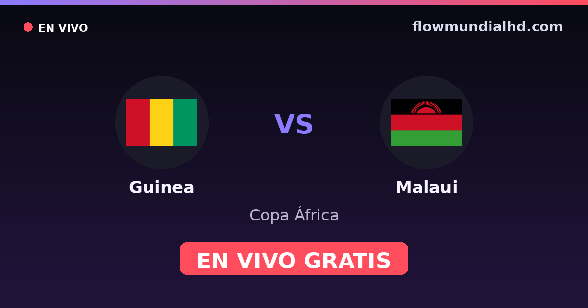 Guinée vs Malawi — Coupe d'Afrique des nations, Qualifications CAN · historique et où regarder en direct gratuitement sur FlowMundial HD