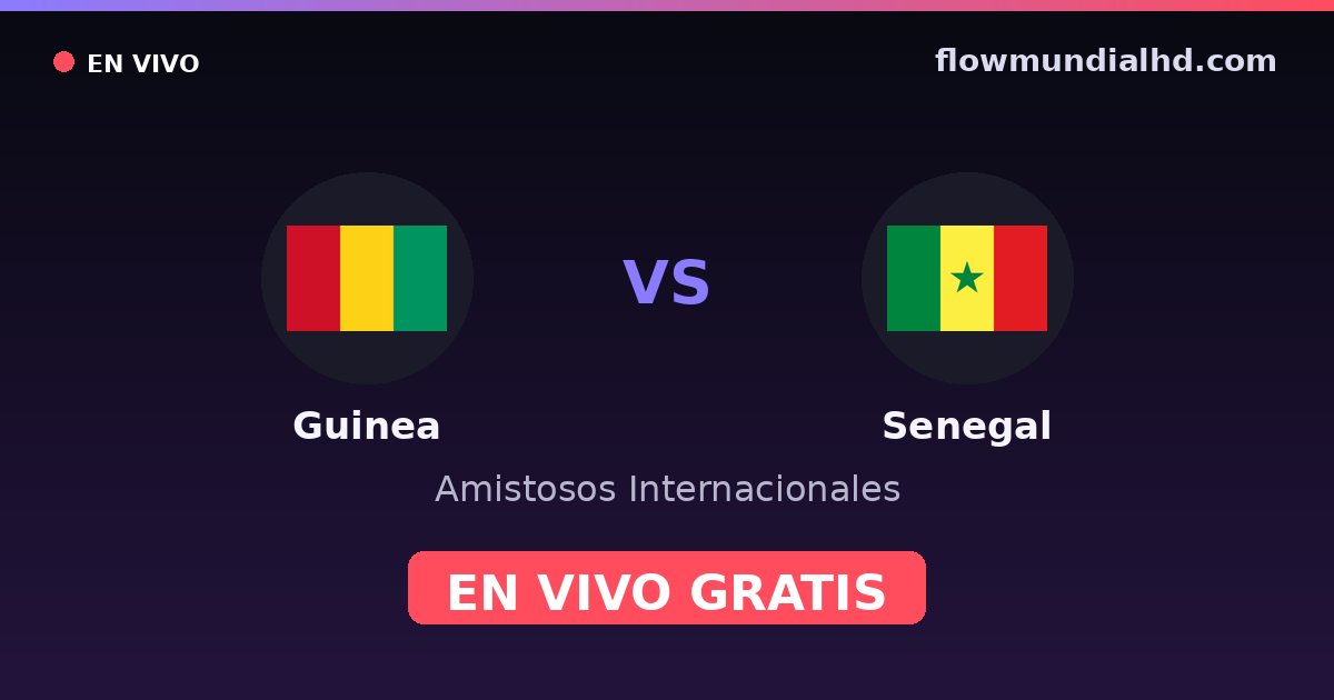 Guinea vs Senegal — Amistosos Internacionales, Copa África · historial y dónde ver en vivo gratis en FlowMundial HD