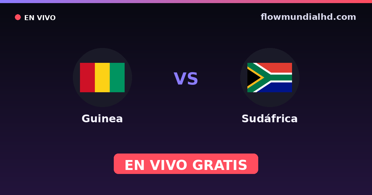 Guinea vs Sudáfrica — Campeonato Africano de Naciones, Amistosos Internacionales · historial y dónde ver en vivo gratis en FlowMundial HD