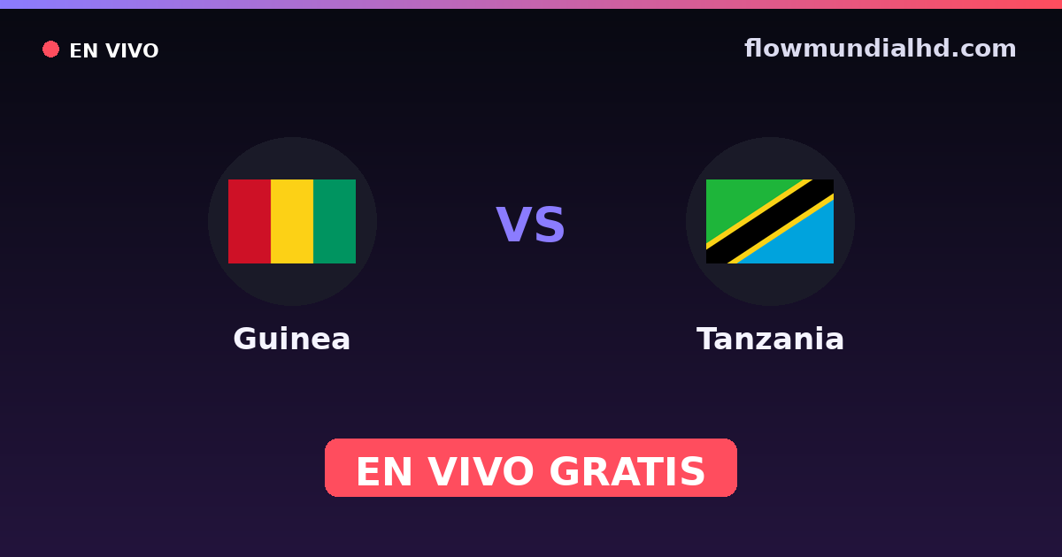 Guinea vs Tansania — Afrikanische Nationenmeisterschaft, Afrika-Cup-Qualifikation · Bilanz und wo man live und kostenlos zusehen kann auf FlowMundial HD
