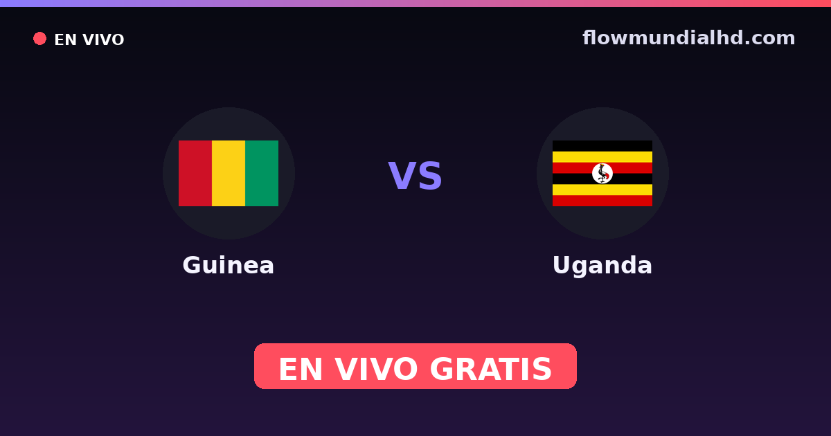 Guinea vs Uganda — Campeonato Africano de Naciones, World Cup Qual. CAF  · historial y dónde ver en vivo gratis en FlowMundial HD
