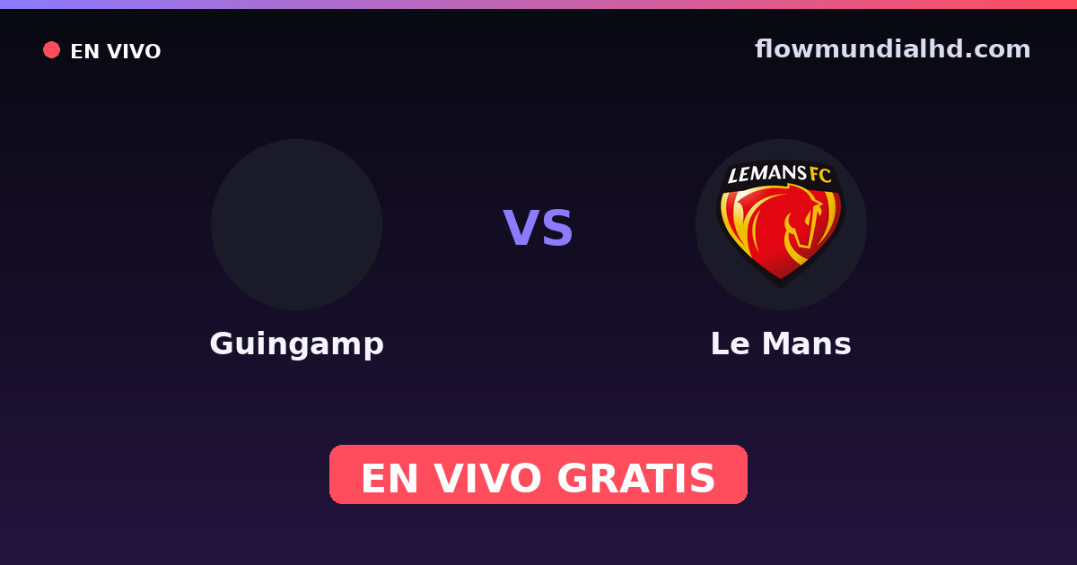 Guingamp vs Le Mans — Amistosos de clubes, Ligue 2 · historial y dónde ver en vivo gratis en FlowMundial HD
