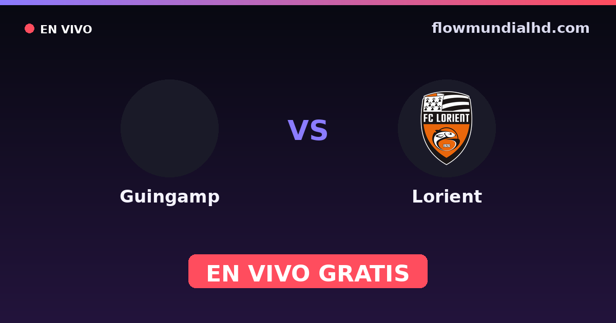 Guingamp vs Lorient — Amistosos de clubes, Ligue 2 · historial y dónde ver en vivo gratis en FlowMundial HD