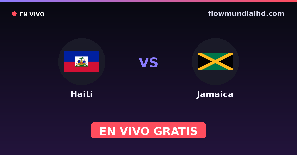 Haïti vs Jamaïque — Coupe des Caraibes, Qualifications CONCACAF Coupe du monde · historique et où regarder en direct gratuitement sur FlowMundial HD