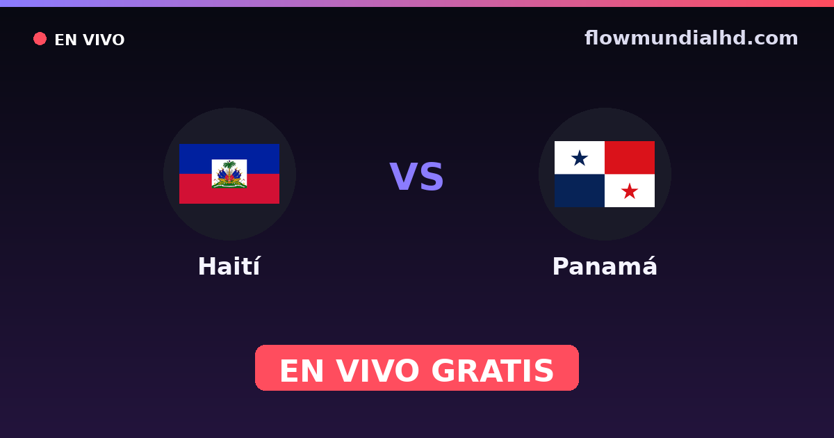 Haiti vs Panama — WM-Qualifikation CONCACAF, Gold Cup · Bilanz und wo man live und kostenlos zusehen kann auf FlowMundial HD
