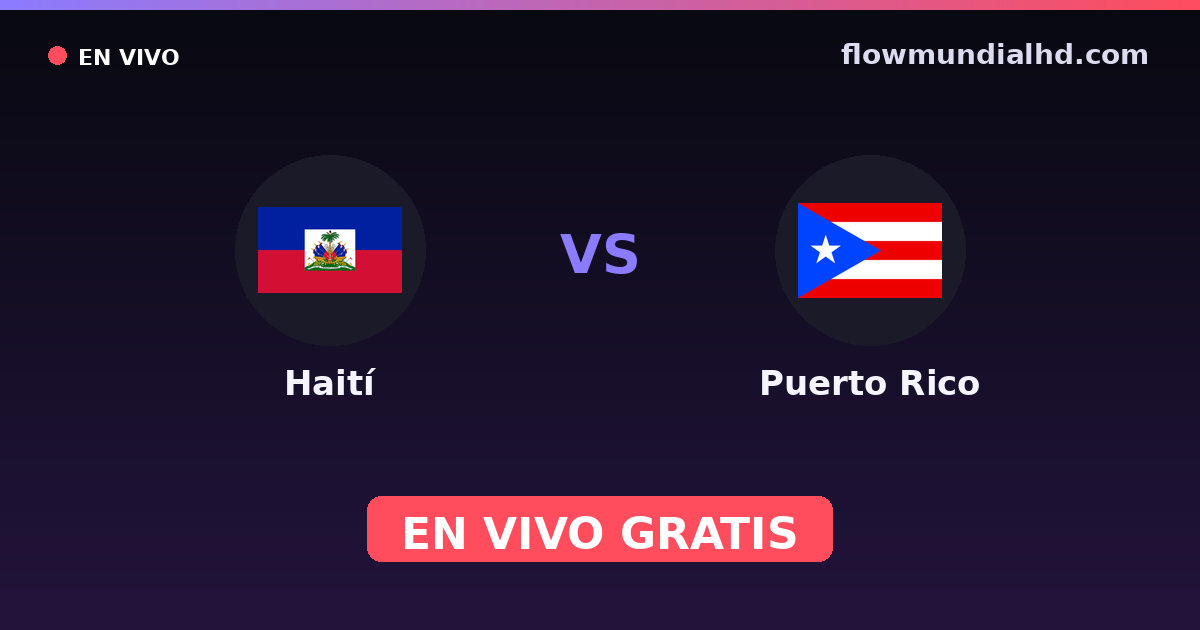 Haiti vs Puerto Rico — Copa do Caribe, CONCACAF Nations League · histórico e onde assistir ao vivo grátis na FlowMundial HD