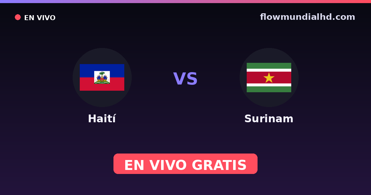 Haiti vs Suriname — WM-Qualifikation CONCACAF, CONCACAF Nations League · Bilanz und wo man live und kostenlos zusehen kann auf FlowMundial HD