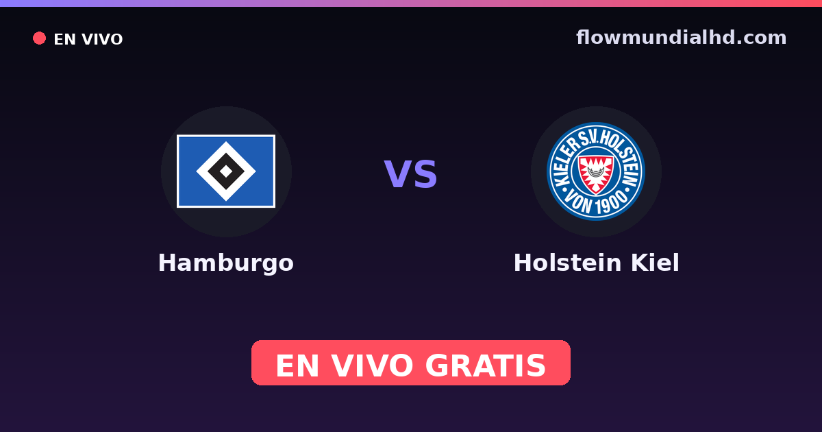 Hamburgo vs Holstein Kiel — Amistosos de clubes, 2. Bundesliga · historial y dónde ver en vivo gratis en FlowMundial HD